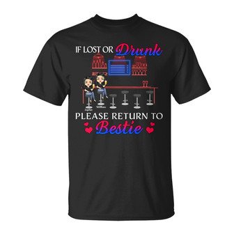 If Lost Or Drunk Please Return To Bestie Custom T-Shirt - Thegiftio UK