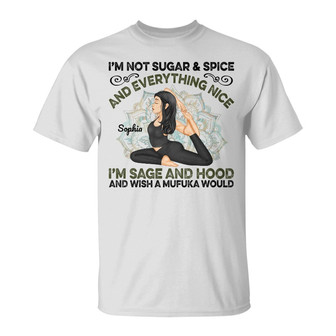 I'm Not Sugar Spice Custom T-Shirt - Gift for Yoga Lovers - Thegiftio UK