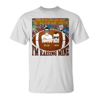 I'm Raising Mine Custom T-Shirt - Gift for Football Parents - Thegiftio UK