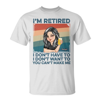 I'm Retired I Don't Want To Light Custom T-Shirt - Thegiftio UK