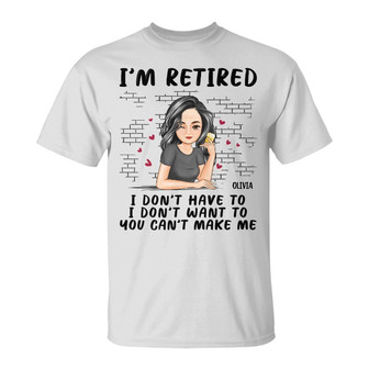 I'm Retired Personalized T-Shirt - Gift for Retiree - Thegiftio UK