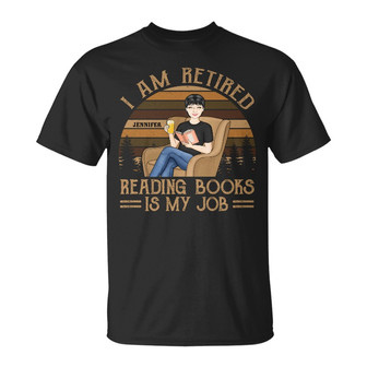 I'm Retired Reading Books Custom T-Shirt - Retirement Gift - Thegiftio UK