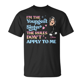 I'm The Youngest Sister Custom T-Shirt - Gift for Sisters - Thegiftio UK