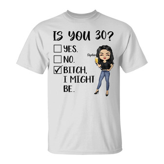 Is You 30 Personalized T-Shirt - Birthday Gift for Women - Thegiftio UK