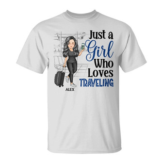 Just A Girl Boy Who Loves Traveling Custom T-Shirt - Gift - Thegiftio UK