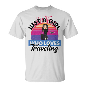Just A Girl Who Loves Traveling Personalized T-Shirt - Thegiftio UK