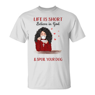 Life Is Short Beautiful Girl And Dogs Custom T-Shirt - Gift - Thegiftio UK