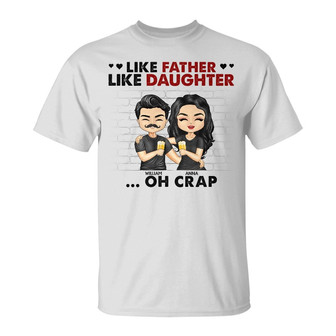 Like Father Like Daughter Custom T-Shirt - Gift for Father - Thegiftio UK