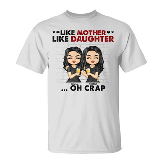 Like Mother Like Daughter Custom T-Shirt - Gift for Mother - Thegiftio UK