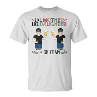 Like Mother Like Daughter Oh Crap Custom T-Shirt - Mom Gift - Thegiftio UK