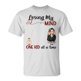 Losing My Mind One Kid At A Time Custom T-Shirt - Mom Gift - Thegiftio UK