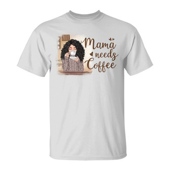 Mama Needs Coffee Beautiful Mom Custom T-Shirt - For Mom - Thegiftio UK