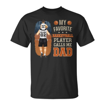 My Favorite Basketball Player Calls Me Dad Custom T-Shirt - Thegiftio UK