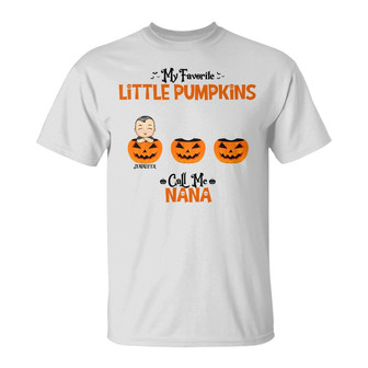 My Favorite Little Pumpkins Call Me Nana Custom T-Shirt - Thegiftio UK
