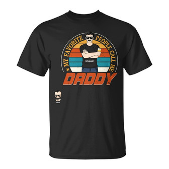 My Favorite People Call Me Daddy Custom T-Shirt - Dad Gift - Thegiftio UK