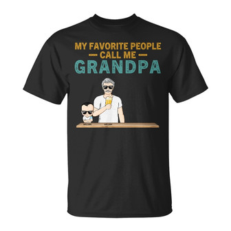 My Favorite People Call Me Grandpa Custom T-Shirt - Gift - Thegiftio UK
