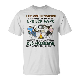 Never Dreamed I'd Grow Up To Be A Spoiled Wife Custom - Thegiftio UK