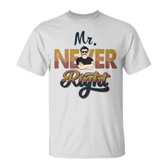 Never Right Always Right Custom T-Shirt - Gift for Couples - Thegiftio UK