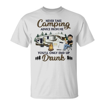 Never Take Camping Advice From Me Custom T-Shirt - Thegiftio UK