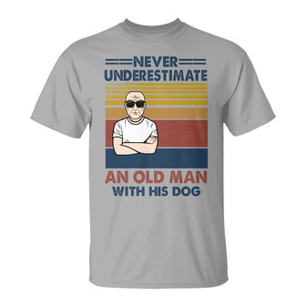 Never Underestimate An Old Man With His Dog Custom T-Shirt - Thegiftio UK