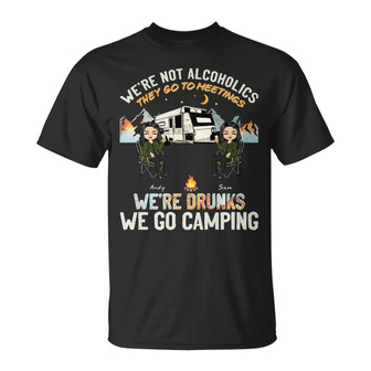 Night Camping We're Drunks Custom T-Shirt - Gift for Bestie - Thegiftio UK
