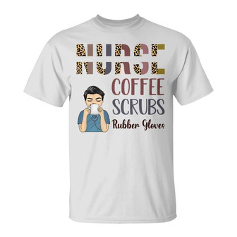 Nurse Coffee Scrubs Personalized T-Shirt - Gift for Nurse - Thegiftio UK