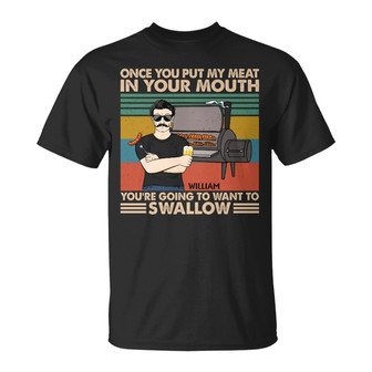 Once You Put My Meat In Your Mouth Custom T-Shirt - Thegiftio UK