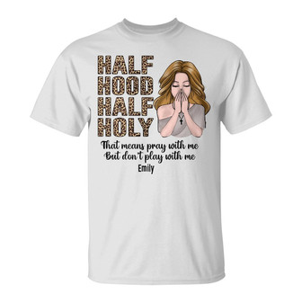 Personalized BWA Half Hood Half Holy T Shirt - Thegiftio UK