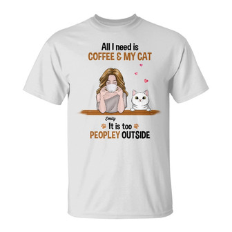 Personalized Cat Mom Coffee Too Peopley T Shirt - Thegiftio UK