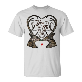 Personalized Deer Hunting Couple Gift, You And Me We Got It Deer T Shirt - Thegiftio UK