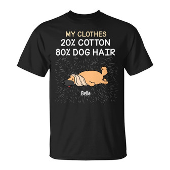 Personalized Dog Hair In My T Shirt - Thegiftio UK