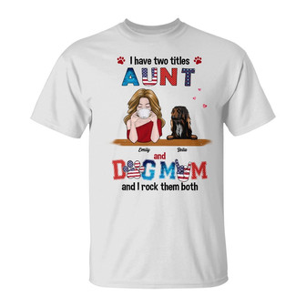 Personalized Dog Mom Aunt T Shirt - Thegiftio UK