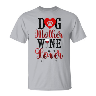Personalized Dog Mother Wine Lover White T Shirt - Thegiftio UK