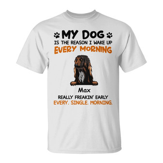 Personalized Dog Reason I Wake Up T Shirt - Thegiftio UK