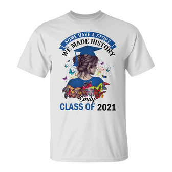 Personalized Graduation Girl Make History T Shirt - Thegiftio UK