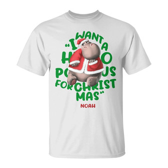 Personalized I Want A Hippopotamus For Christmas T Shirt - Thegiftio UK