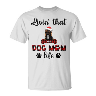 Personalized Livin That Dog Mom Life Christmas T Shirt - Thegiftio UK