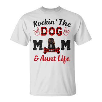Personalized Rockin' The Dog Mom and Aunt Life T Shirt - Thegiftio UK