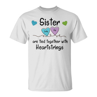 Personalized Sisters And Friends Heartstrings T Shirt - Thegiftio UK