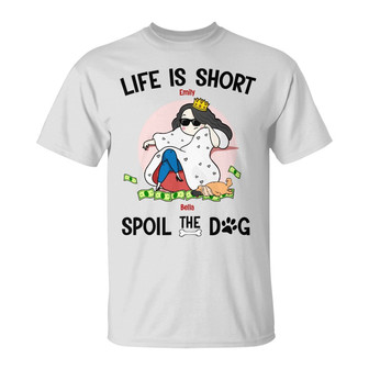 Personalized Spoil The Dog T Shirt - Thegiftio UK
