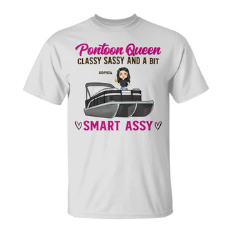 Pontoon Queen Classy Sassy Smart Custom T-Shirt - Thegiftio UK