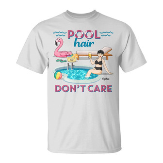 Pool Hair Don't Care Personalized T-Shirt - Gift for Women - Thegiftio UK