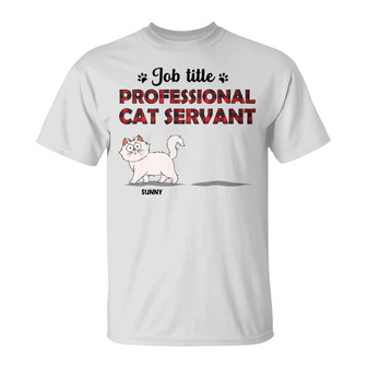 Professional Cat Servant Custom T-Shirt - Cat Lovers Gift - Thegiftio UK