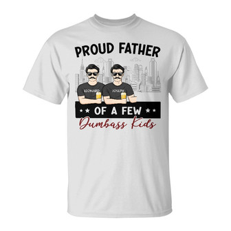 Proud Father Of A Few Custom T-Shirt - Gift For Dad - Thegiftio UK