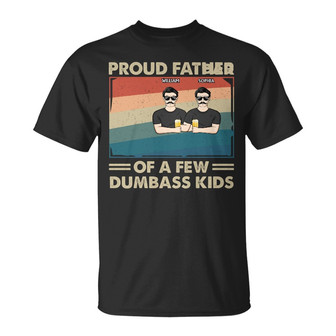Proud Father Of A Few Kids Custom T-Shirt - Gift for Dad - Thegiftio UK
