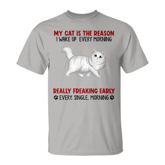 Reason I Wake Up Early Walking Fluffy Cats Custom T-Shirt - Thegiftio UK