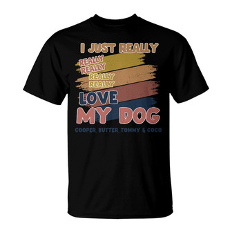 Retro Brush Stroke I Just Really Really Love My Dog Custom - Thegiftio UK