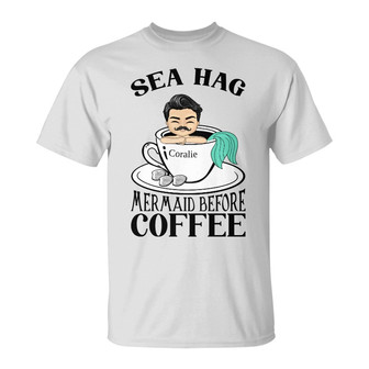 Sea Hag Personalized T-Shirt - Gift for Coffee Lovers - Thegiftio UK