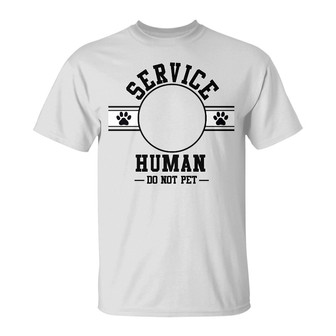 Service Human Do Not Pet Custom T-Shirt - Pet Lovers Gift - Thegiftio UK