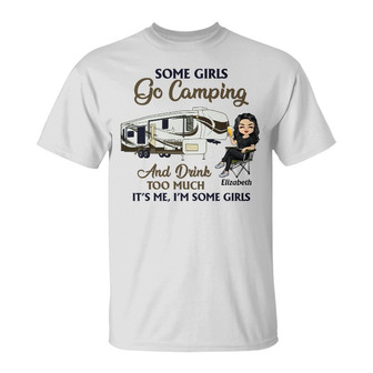 Some Girls Go Camping Custom T-Shirt - Gift for Women - Thegiftio UK
